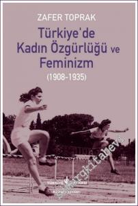 Türkiye'de Kadın Özgürlüğü ve Feminizm 1908 - 1935 -        2025