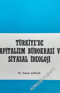 Türkiye'de Kapitalizm, Bürokrasi ve Siyasal İdeoloji -