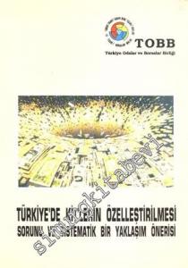 Türkiye'de KİT'lerin Özelleştirilmesi Sorunu ve Sistematik Bir Yaklaşım Önerisi -