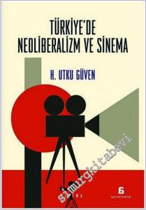 Türkiye'de Neoliberalizm ve Sinema -        2025