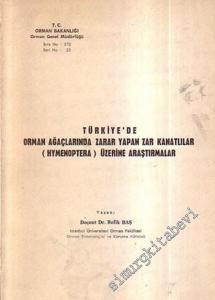Türkiye'de Orman Ağaçlarında Zarar Yapan Zar Kanatlılar ( Hymenoptera ) Üzerine Araştırmalar -        1973