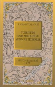 Türkiye'de Şark Meselesi ve Alınacak Tedbirler -