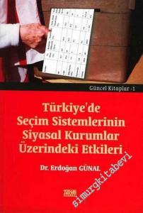 Türkiye'de Seçim Sistemlerinin Siyasal Kurumlar Üzerindeki Etkileri -        2005