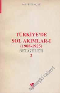 Türkiye'de Sol Akımlar 1: 1908 - 1925 Belgeler - 2. Kitap -