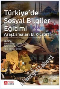 Türkiye'de Sosyal Bilgiler Eğitimi Araştırmaları El Kitabı -        2024