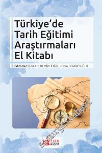 Türkiye'de Tarih Eğitimi Araştırmaları El Kitabı -
