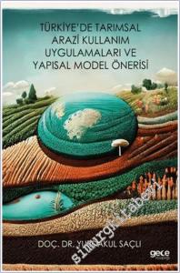 Türkiye'de Tarımsal Arazi Kullanım Uygulamaları ve Yapısal Model Önerisi -        2025