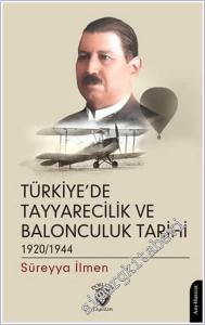 Türkiye'de Tayyarecilik ve Balonculuk Tarihi (1920-1944) -        2025