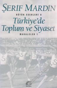 Türkiye'de Toplum ve Siyaset: Makaleler 1 -        2024