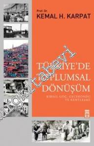 Türkiye'de Toplumsal Dönüşüm: Kırsal Göç Gecekondu ve Kentleşme -