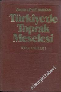 Türkiye'de Toprak Meselesi - Bütün Eserleri 1 -        1980