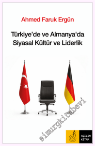 Türkiye'de ve Almanya'da Siyasal Kültür ve Liderlik -
