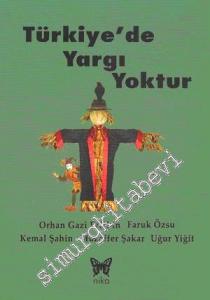 Türkiye'de Yargı Yoktur -