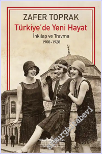 Türkiye'de Yeni Hayat - İnkilap ve Travma (1908-1928) -        2026