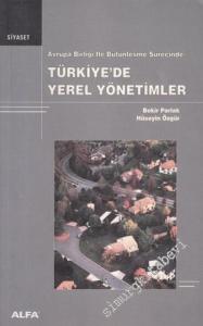Türkiye'de Yerel Yönetimler  Avrupa Birliği ile Bütünleşme Sürecinde  -        2002