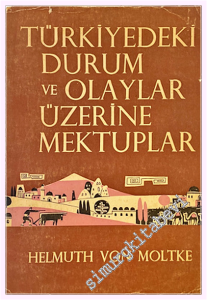 Türkiyedeki Durum ve Olaylar Üzerine Mektuplar 1835 - 1839 -