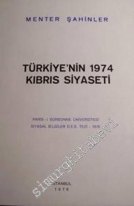 Türkiye'nin 1974 Kıbrıs Siyaseti: Paris 1 Sorbonne Üniversitesi Siyasal Bilgiler D.E.S. Tezi - 1976 -