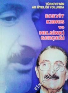 Türkiye'nin AB Üyeliği Yolunda Ecevit, Kıbrıs ve Helsinki Gerçeği -        2004