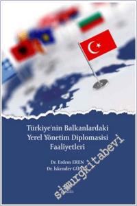 Türkiye'nin Balkanlardaki Yerel Yönetim Diplomasisi Faaliyetleri -        2025
