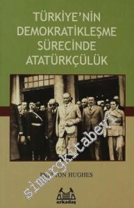 Türkiye'nin Demokratikleşme Sürecinde Atatürkçülük   -