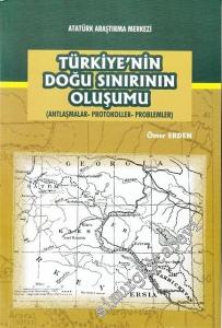 Türkiye'nin Doğu Sınırının Oluşumu: Antlaşmalar, Protokoller, Problemler -        2017