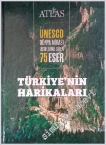 Türkiye'nin Harıkaları : Unesco Dünya Mirtası Listelerine Giren 75 Eser CİLTLİ -        2015