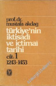 Türkiye'nin İktisadi ve İçtimai Tarihi 1: 1243 - 1453 -
