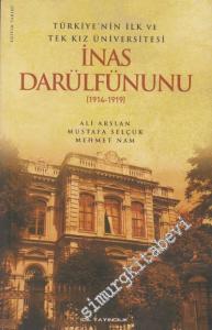 Türkiye'nin İlk ve Tek Kız Üniversitesi İnas Darülfünunu: 1914- 1919 -        2012