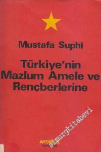 Türkiye'nin Mazlum Amele Ve Rençberlerine -