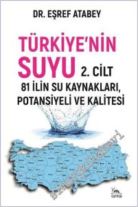 Türkiye'nin Suyu Cilt 2 : 81 İlin Su Kaynakları Potansiyeli ve Kalitesi -        2024