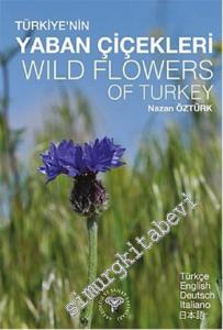 Türkiye'nin Yaban Çiçekleri = Wild Flowers Of Turkey -        2015
