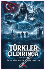 Türkler Çıldırınca : Türkiye Yüzyılının Romanı -         2026