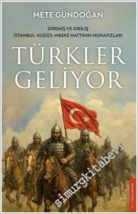 Türkler Geliyor: Direniş ve Diriliş / İstanbul-Kudüs-Mekke Hattının Muhafızları -        2025