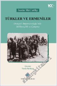 Türkler ve Ermeniler : Osmanlı İmparatorluğu'nda Milliyetçilik ve Çatışma -        2019