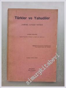 Türkler ve Yahudiler: Tarihi Siyasi Tetkik -        1947