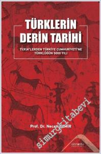 Türklerin Derin Tarihi Ti(r)k'lerden Türkiye Cumhuriyetine Türklüğün 5000 Yılı -        2025