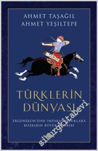 Türklerin Dünyası: Ergenekon'dan İmparatorluklara Bozkırın Büyük Rehberi -        2025