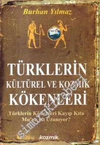 Türklerin Kültürel ve Kozmik Kökenleri: Türklerin Kökenleri Kayıp Kıta Mu'ya mı Uzanıyor  -