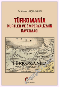 Türkomania - Kürtler ve Emperyalizmin Dayatması -         2026