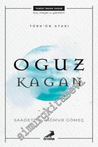 Türk'ün Atası Oguz Kağan -