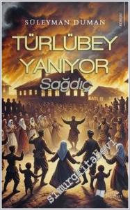 Türlübey Yanıyor - Sağdıç -        2025