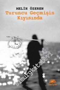 Turuncu Geçmişin Kıyısında -        2024