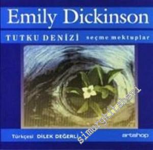Tutku Denizi: Seçme Mektuplar -