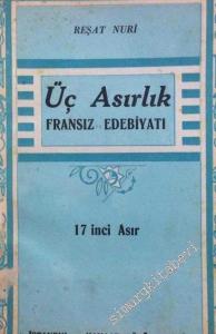 Üç Asırlık Fransız Edebiyatı (17. Asır; 18. Asır; 19. Asır) -        1932