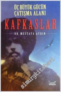 Üç Büyük Gücün Çatışma Alanı Kafkaslar -        2005