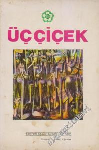 Üç Çiçek Kültür Sanat Edebiyat Kitabı Dergisi - Sayı: 2      Haziran - Temmuz - Ağustos