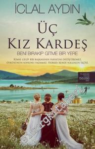 Üç Kız Kardeş Beni Bırakıp Girme Bir Yere -        2022