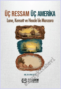 Üç Ressam Üç Amerika : Lane Kensett ve Heade'de Manzara -