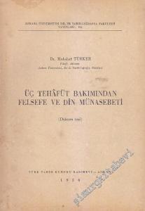 Üç Tehafüt Bakımından Felsefe ve Din Münasebeti ( Doktora Tezi )  -        1956