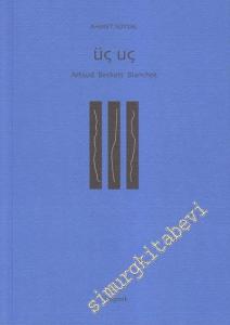 Üç Uç: Artaud Beckett Blanchot -